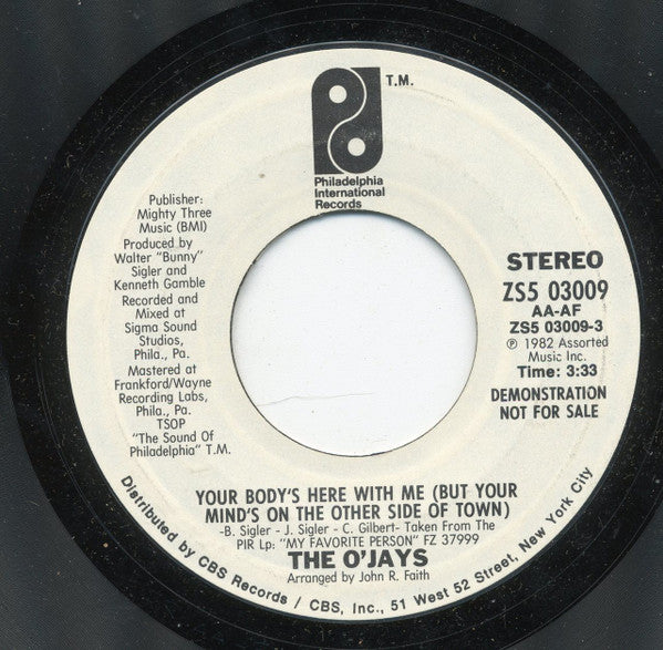 The O'Jays : Your Body's Here With Me (But Your Mind's On The Other Side Of Town) (7", Promo, Styrene)