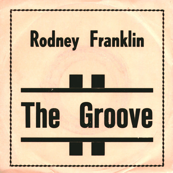 Rodney Franklin : The Groove (7", Single)
