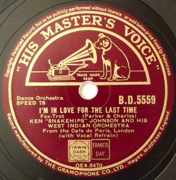 Ken 'Snakehips' Johnson & His West Indian Dance Orchestra : I'm In Love For The Last Time / Seventeen Candles (Shellac, 10")