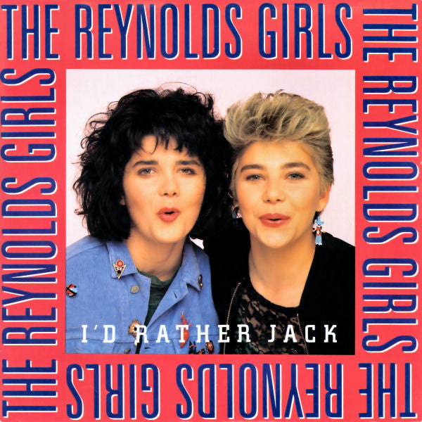 The Reynolds Girls : I'd Rather Jack (12")