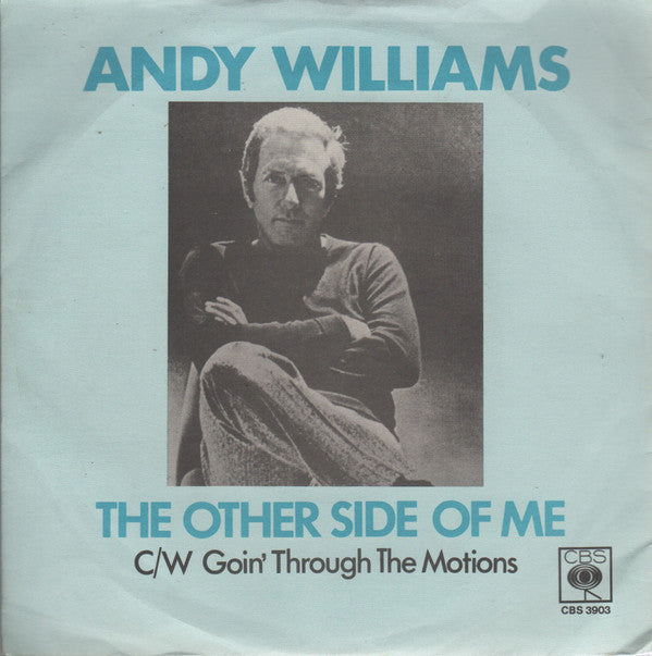 Andy Williams : The Other Side Of Me C/W Goin' Through The Motions (7", Single)
