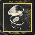 Don Williams (2) : Years From Now (7")