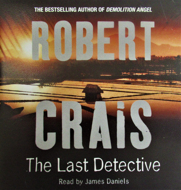 Robert Crais Read By James Daniels (7) : The Last Detective (3xCD)