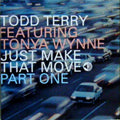 Todd Terry : Just Make That Move (Part One) (12")
