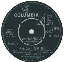 Shirley Bassey : Who Can I Turn To? (7")