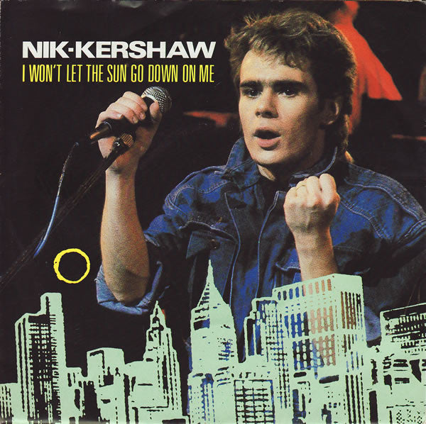 Nik Kershaw : I Won't Let The Sun Go Down On Me (7", Single, RE, Pos)