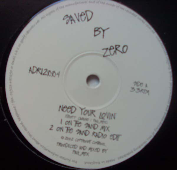 Saved By Zero : Need Your Lovin' (12")