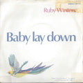 Ruby Winters : Baby Lay Down (7")