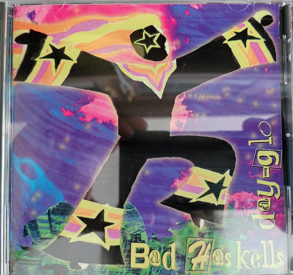 Bad Haskells : Day-Glo (CD)
