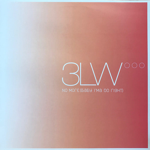 3LW : No More (Baby I'ma Do Right) (12", Promo)