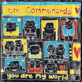 The Communards : You Are My World (7", Single, Sil)