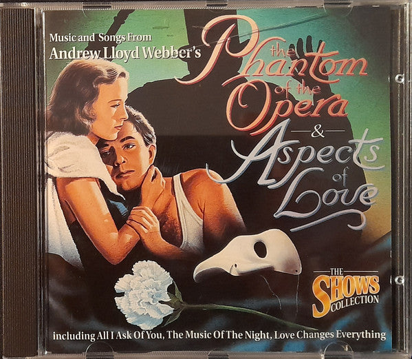 Various : Music And Songs From Andrew Lloyd Webber's The Phantom Of The Opera & Aspects Of Love (CD)