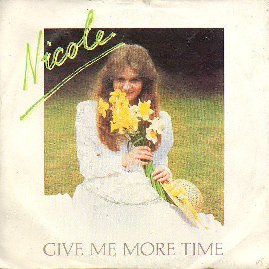 Nicole (2) : Give Me More Time (7", Single)