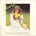 Nicole (2) : Give Me More Time (7", Single)