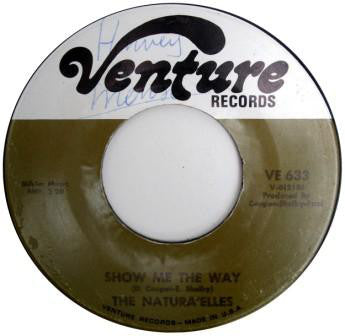 The Naturelles : Show Me The Way / So Much In Need (7")