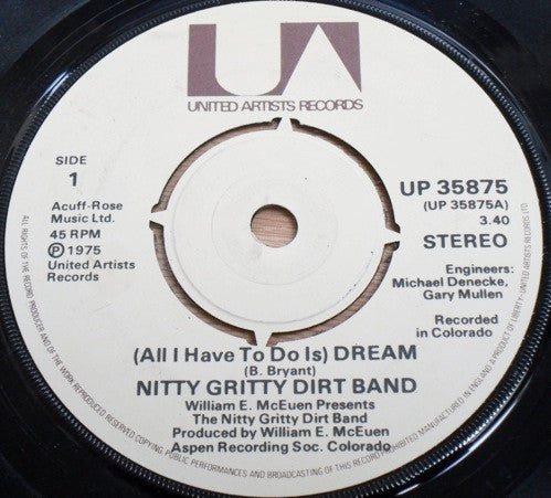 Nitty Gritty Dirt Band : (All I Have To Do Is) Dream (7")