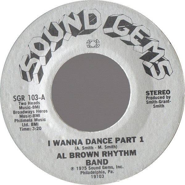 Al Brown Rhythm Band : I Wanna Dance (7", Single, Styrene)