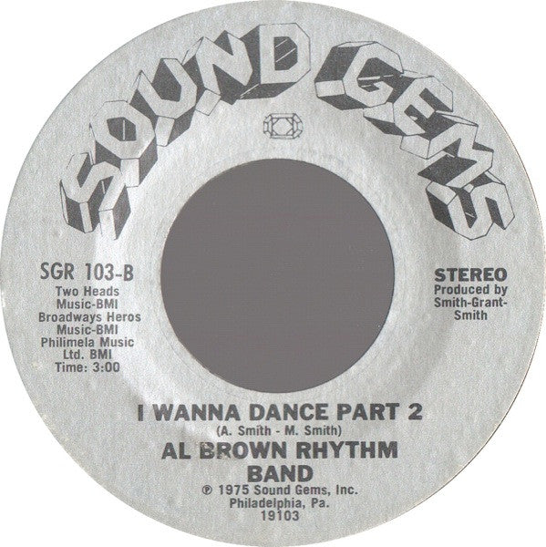 Al Brown Rhythm Band : I Wanna Dance (7", Single, Styrene)