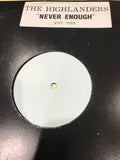 The Highlanders : Never Enough (12", Promo, W/Lbl)