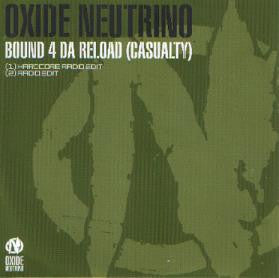 Oxide & Neutrino : Bound 4 Da Reload (Casualty) (CDr, Single, Promo)