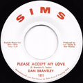 Dan Brantley : Please Accept My Love / I Can't Take No More (7", Single)