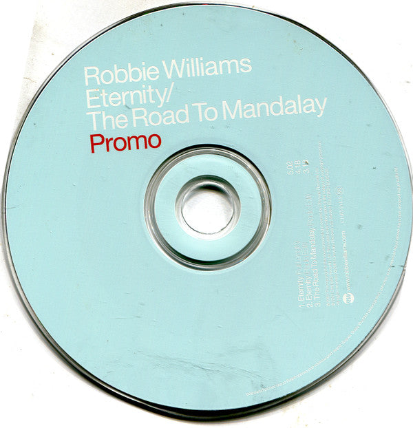 Robbie Williams : Eternity / The Road To Mandalay (CD, Single, Promo)