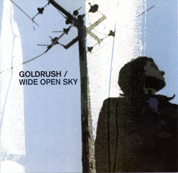 Goldrush (2) : Wide Open Sky (CD, Single, Enh)