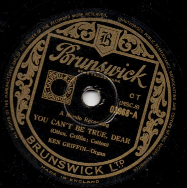 Ken Griffin (2) : You Can't Be True, Dear / The Cuckoo Waltz (Shellac, 10")