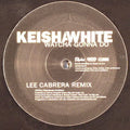 Keisha White : Watcha Gonna Do (Remixes) (12")
