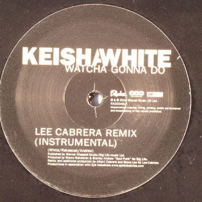 Keisha White : Watcha Gonna Do (Remixes) (12")