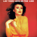 Pussyfoot : Lay Your Love On The Line (7")