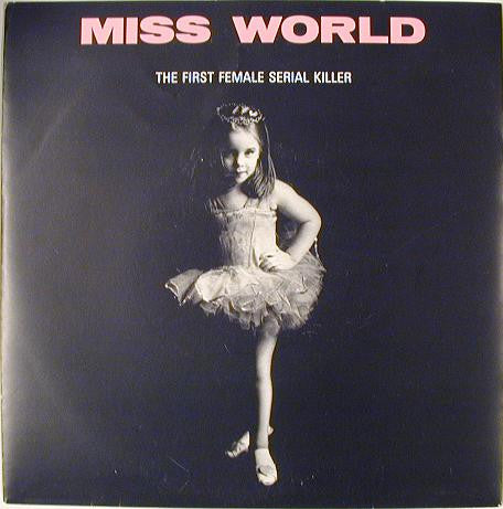 Miss World : The First Female Serial Killer (7", Single)