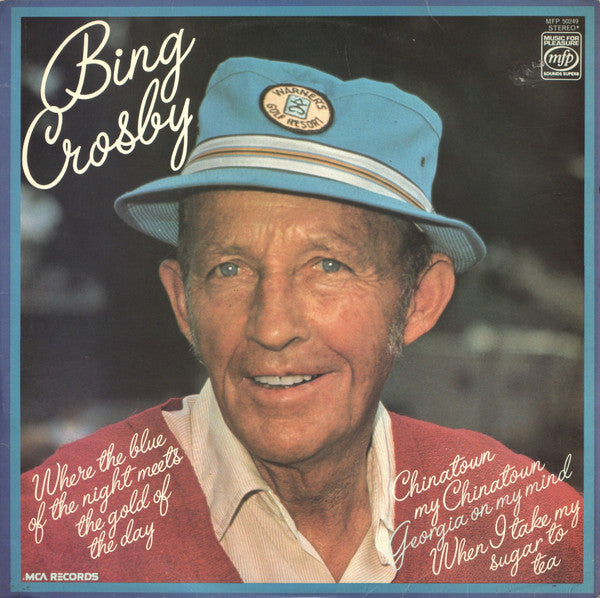 Bing Crosby : Where The Blue Of The Night Meets The Gold Of The Day (LP, Comp)