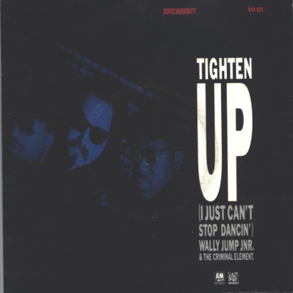 Wally Jump Jr & The Criminal Element : Tighten Up (I Just Can't Stop Dancin') (7", Single, Sil)