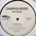 Champion Burns : Attitude (12", Promo)