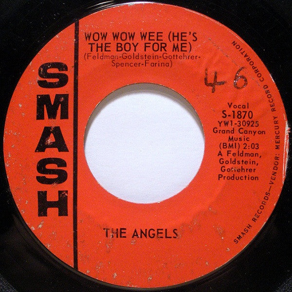 The Angels (3) : Wow Wow Wee (He's The Boy For Me) (7", Single, Styrene)