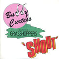 Buddy Curtess & The Grasshoppers : Shout (7")