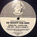 Da Mighty Dub Katz* : Ghetto Girl / Work It Work It (12", Promo)