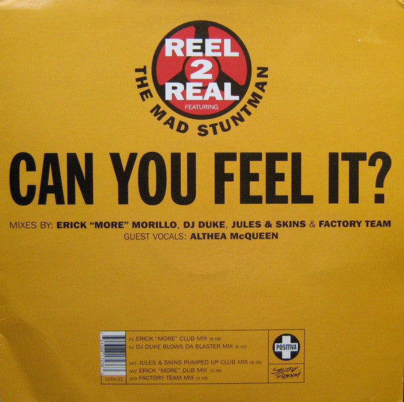 Reel 2 Real Featuring The Mad Stuntman : Can You Feel It? (12")