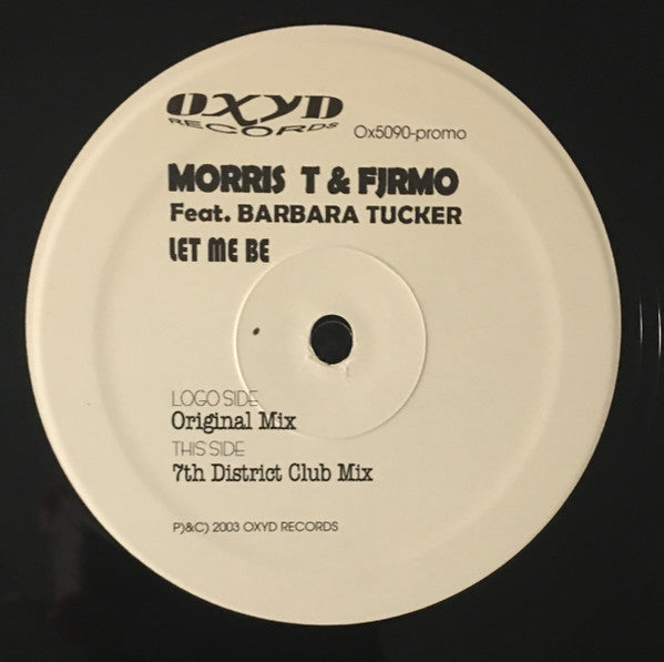 Morris T & Fjrmo Featuring Barbara Tucker : Let Me Be (12", Promo)