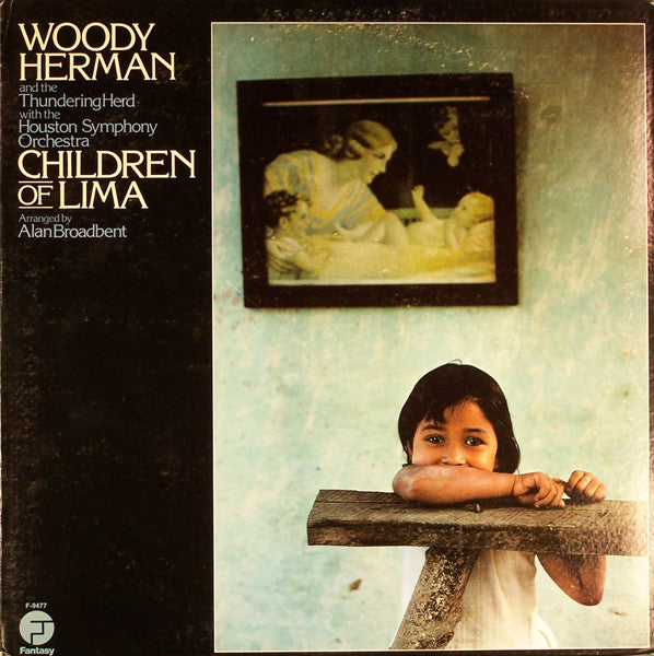 Woody Herman And The Thundering Herd With Houston Symphony Orchestra : Children Of Lima (LP, Album, Pit)