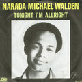 Narada Michael Walden : Tonight I'm Allright (7", Single)