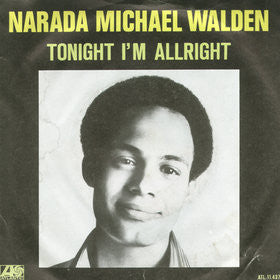 Narada Michael Walden : Tonight I'm Allright (7", Single)