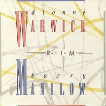 Dionne Warwick And Barry Manilow : Run To Me (7", Single)