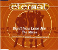 Eternal (2) : Don't You Love Me (The Mixes) (CD, Single)