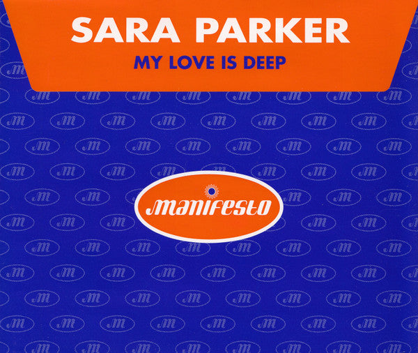 Sara Parker : My Love Is Deep (CD, Single)