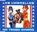 Los Umbrellos : No Tengo Dinero (CD, Maxi)
