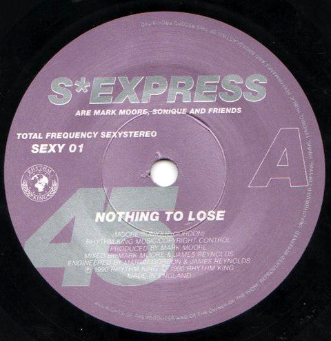 S'Express : Nothing To Lose (7", Single, Lyn)