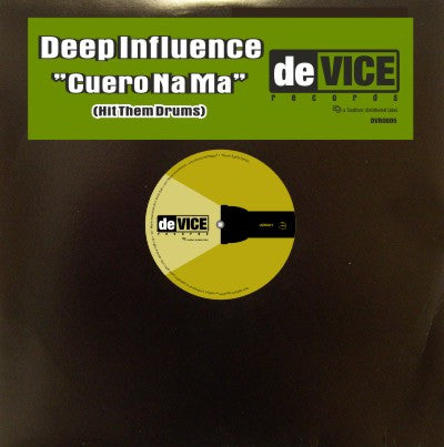 Deep Influence : Cuero Na Ma (Hit Them Drums) (12")
