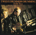 Twelve Drummers Drumming : I'll Be There (7", Single)